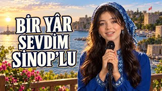 Bir Yâr Sevdim Sinop’lu Güm Güm Gümüle Yeni Neşeli Sinop Türküsü 2026