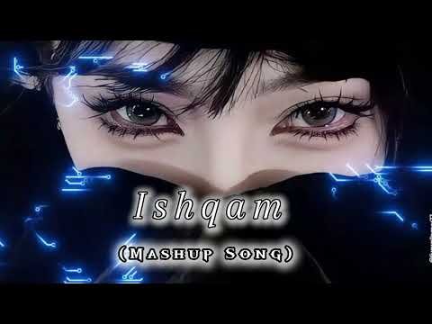 ISHQAM ✨😉 [ Slowed X Reverb ] #trending #song #slowedandreverb #mashup