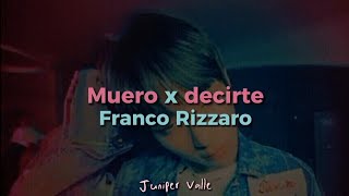 Muero x decirte - Franco Rizzaro // (Sub. español)