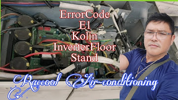 How to Repair Error Code E1(Kolin Inverter Floor Stand)|Raccool Air-conditioning TutorialTv