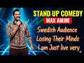 MAX AMINI_Swedish Crowd Was NOT Ready For This Comedy Roast