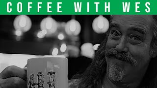 Coffee With Wes - Dec 3, 2025