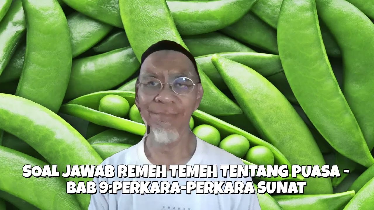 226 SOAL JAWAB REMEH TEMEH TENTANG PUASA TETAPI ANDA MALU BERTANYA....BHG 9 PERKARA-PERKARA SUNAT
