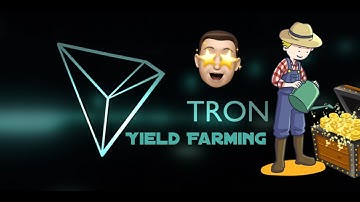 Yield Farming on Tron