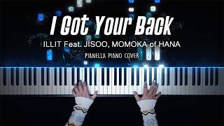 ILLIT - I Got Your Back (Feat. JISOO, MOMOKA of HANA) | Piano Cover by Pianella Piano