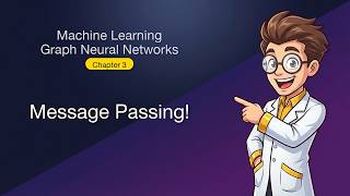 Machine Learning - Graph Neural Networks - Chapter 3