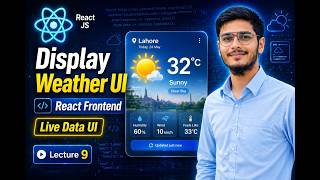 React JS Lecture 9 | Display Weather Data UI | Build Weather App Frontend