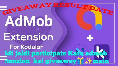 Giveaway result date Admob Extension for Kodular Fenix Update ( RK LEGEND DEVELOPER )