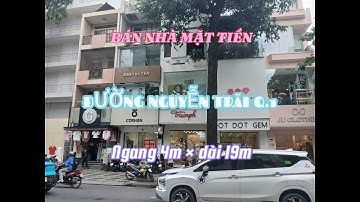 Bán nhà mặt tiền đường Nguyễn Trãi Quận 1 ngay ngã 6 Phù Đổng. Ngang 4m dài 19m.