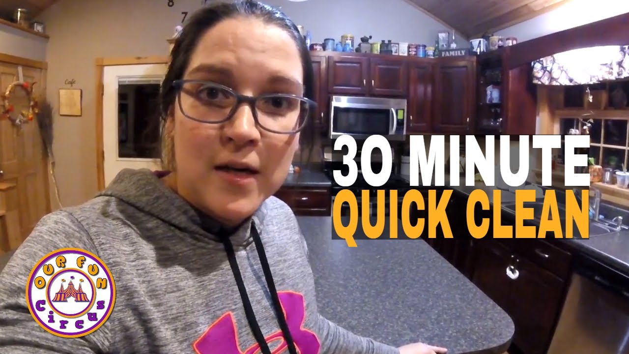 30 MINUTE QUICK CLEAN - YouTube