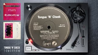 Tongue 'N' Cheek - Tomorrow (Frankie’s Favourite Garage Mix) 1990