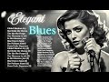 When Blues Meets Beauty | Smooth &amp; Elegant Blues Vibes 🎼🎧