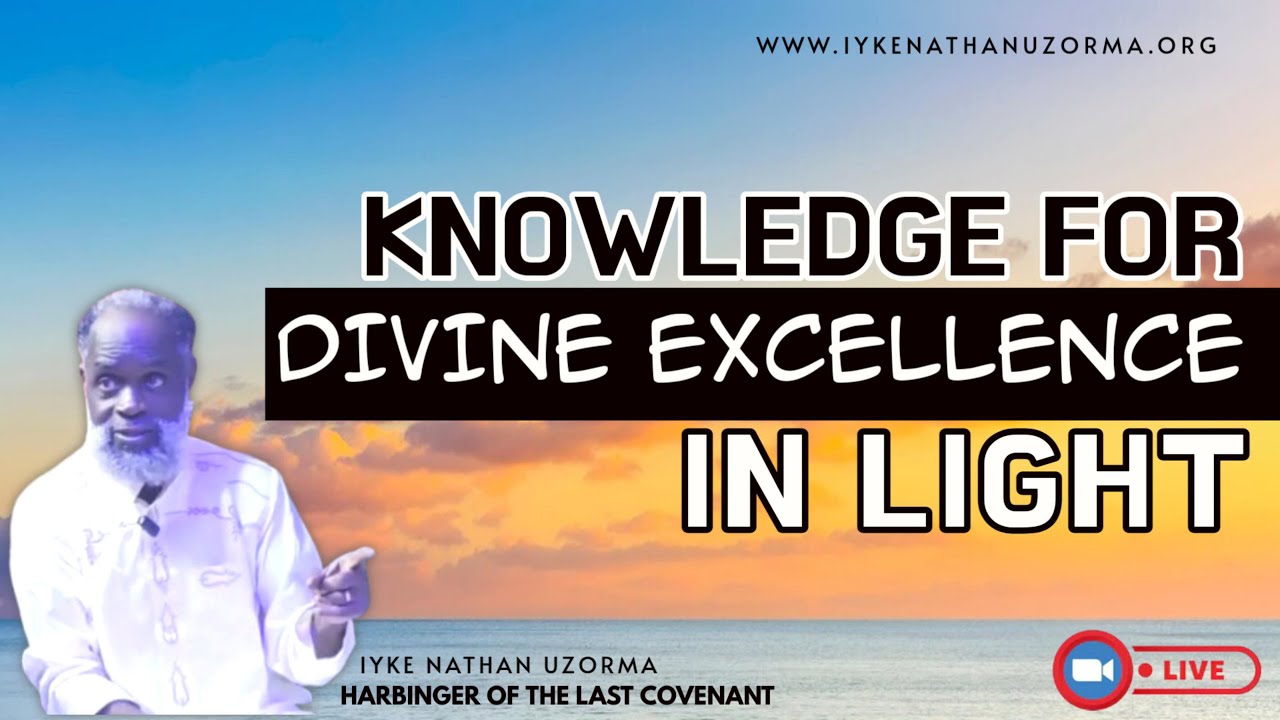 KNOWLEDGE FOR DIVINE EXCELLENCE IN LIGHT - YouTube