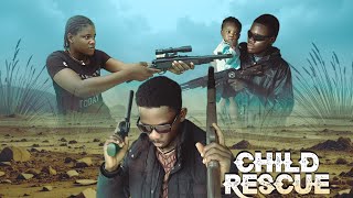 Child Rescue. No Weapon Rescue. Latest Nigeria Action Movie. Nollywood Action Short Film 2025