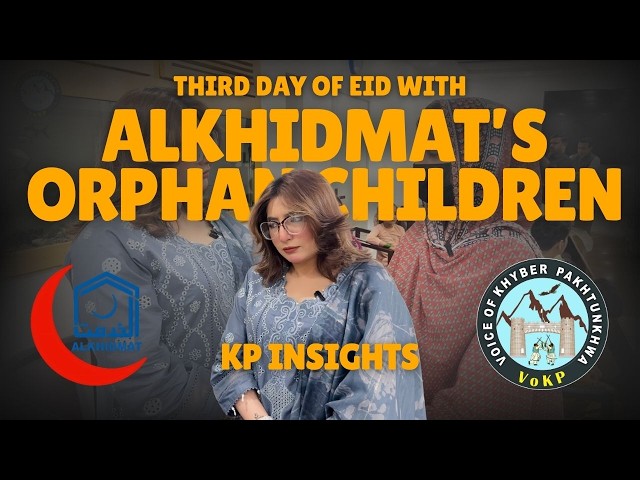 Third Day of Eid with Alkhidmat’s Orphan Children | Kp Insights