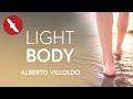 The LIGHT BODY  - Alberto Villoldo