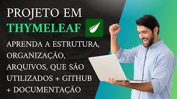 Projeto Thymeleaf - Boas Práticas, Caso de Estudo, Organização, Templates, Pacotes e Documentação