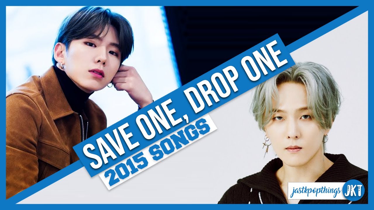 SAVE ONE, DROP ONE | 2015 KPOP SONGS #1 | [KPOP GAME] - YouTube