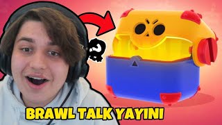 KUTULAR DÖNÜYOR MU? BRAWL TALK CANLI YAYIN - Brawl Stars