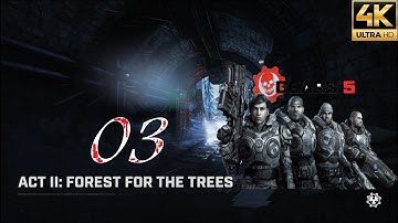 Gears 5 High Quality Gameplay ACT2-CHAPTER 3-FOREST FOR THE TREES no commentary 4K-60FPS PC