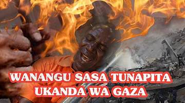 "Sasa tunapita  ukanda wa gaza - Katika bonde la uvuli wa mauti" Mbarikiwa awaambia watoto wake