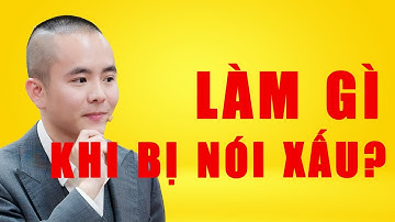 Cách ứng xử khi BỊ NÓI XẤU (Cực khôn ngoan) | Master Anh Đức