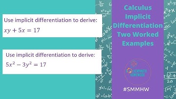 Implicit Differentiation 2 Examples Explained