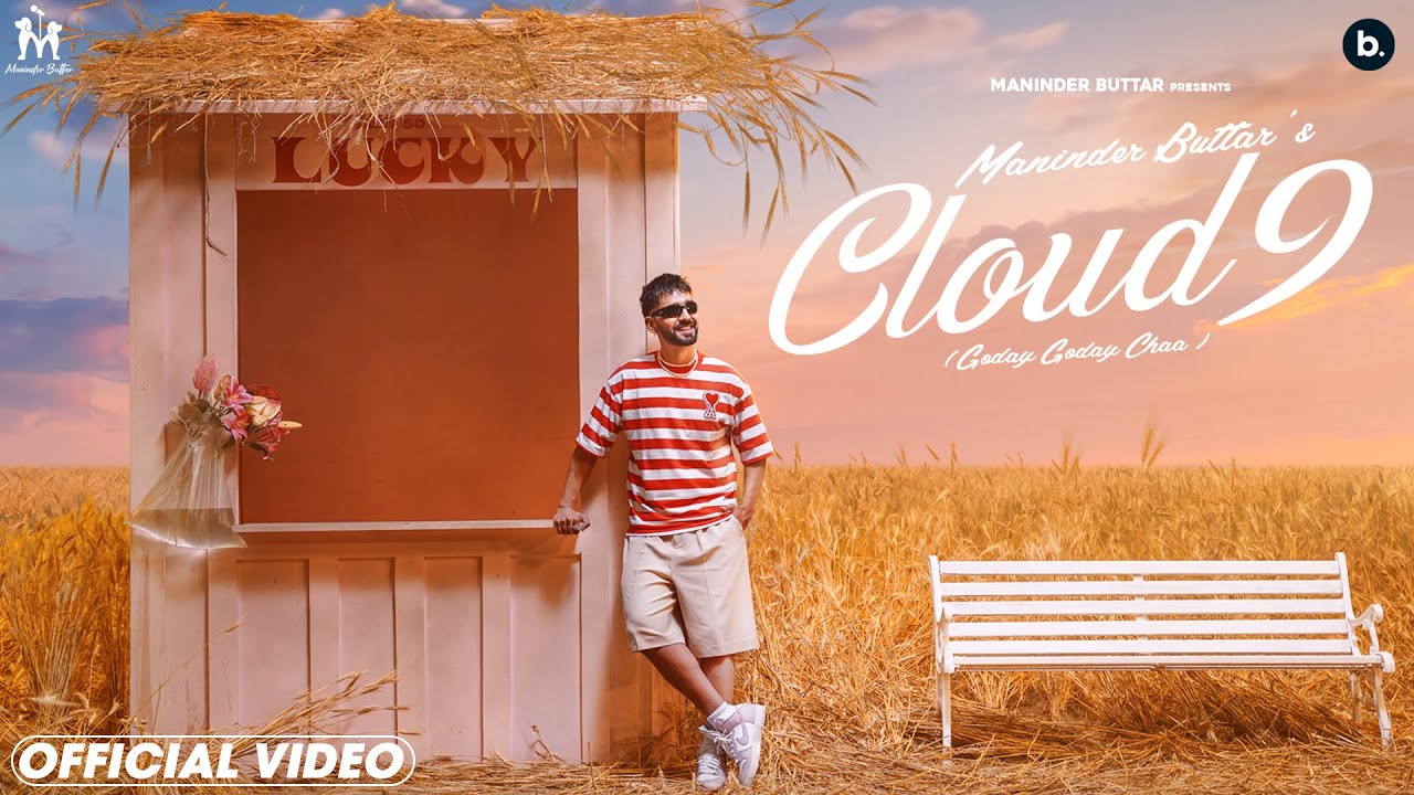 CLOUD 9 (Official Video) – MANINDER BUTTAR | Punjabi Song 2023