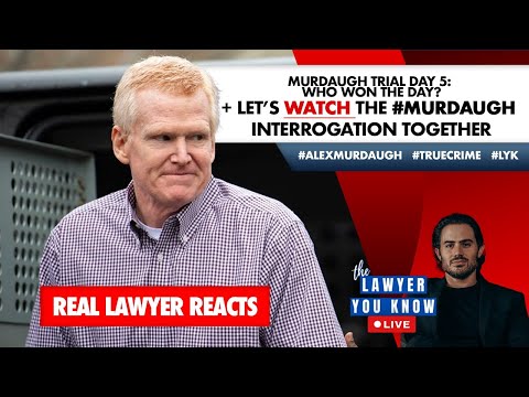 LIVE! Real Lawyer Reacts: #Murdaugh Trial Day 5: Who Won The Day? + The #Murdaugh Interrogation thumbnail