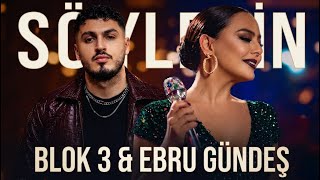 Blok3 & Ebru Gündeş - Söyleyin (2026)