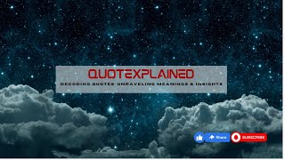 The Surprising Secrets Behind Famous Quotes by QuotExplained