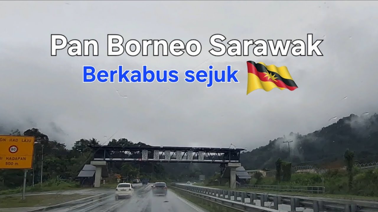 PEMANDUAN CUACA BURUK FULLTRIP🔥 PAN BORNEO SARIKEI TO KUCHING🎶SARAWAK UPDATE‼️