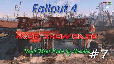 Fallout 4 "Red Rocket" Mod Showcase - Part #7: "Vault Meat Katie" by Docinho