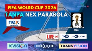 LATEST UPDATE! FIFA World Cup 2026 Without Nex Parabola,  on K-Vision & Transvision