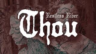 Thou &quot;Restless River&quot;