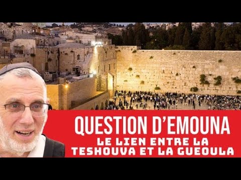 Rav Botschko - Faut-il faire TESHOUVA pour obtenir la GUEOULA ?