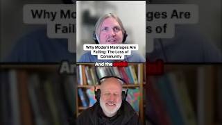 Why Modern Marriages Are Failing: The Loss of Community
