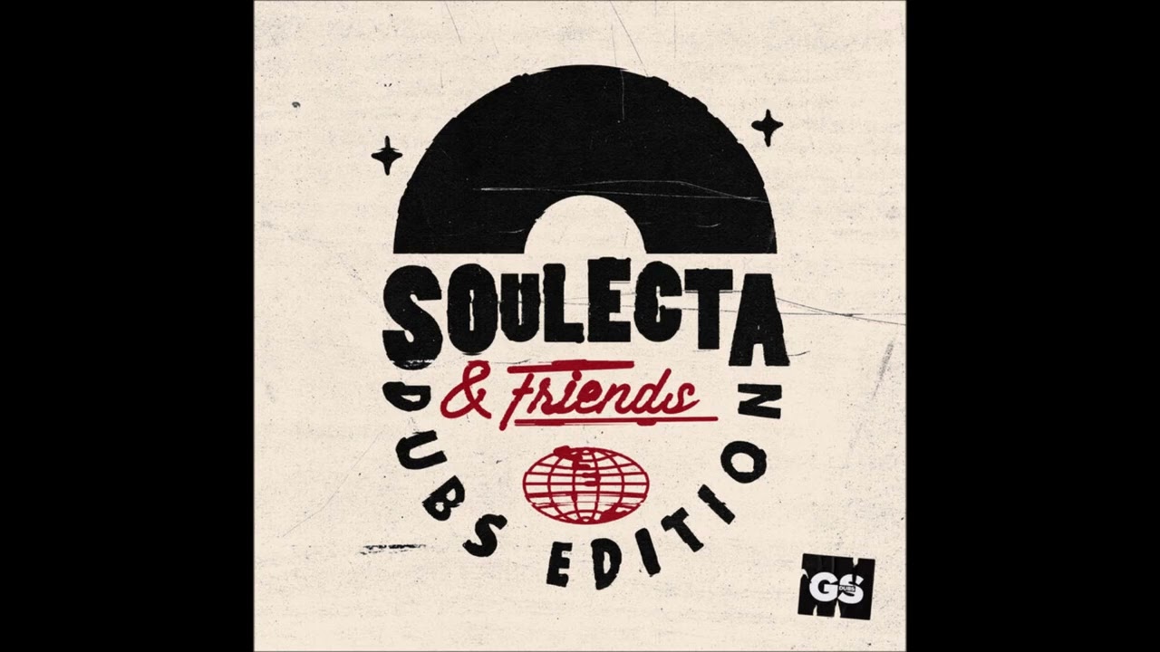 SOULECTA X SMOKEY BUBBLIN' B - SYSTEM SHAKER [GS DUBS]