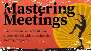 An event organizer's guide to mastering meetings