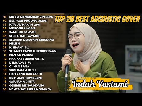 Indah Yastami Top 20 Best Akustik Terpopuler | Sia Sia Mengharap Cintamu | Indah Yastami Full Album