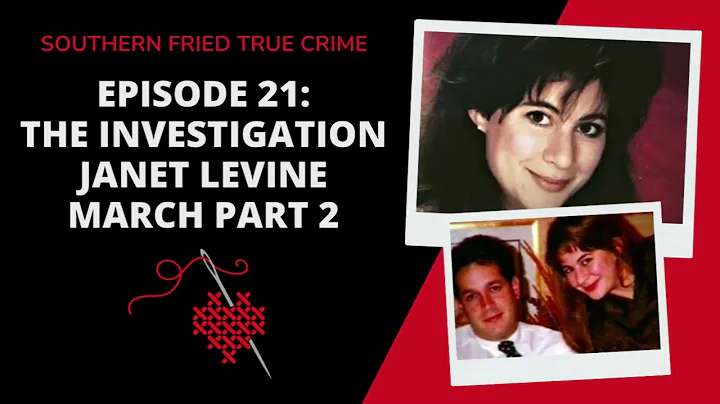 Episode 21: Janet Levine March Part 2