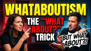 Whataboutism Explained