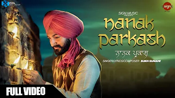 Sukh Sunami : Nanak Parkash (OfficialVideo) | Sam | Japinder | Sign Music | Latest Punjabi Song 2021