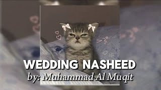 Wedding nasheed with lyrics | by: Muhammad Al Muqit | Mhamx_