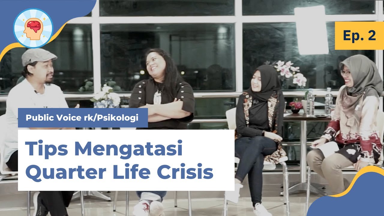 PUBLIC VOICE rk/PSIKOLOGI | Tips Mengatasi Quarter Life Crisis