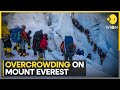 Mount Everest getting ruined by overcrowding and trash | Latest English News | WION