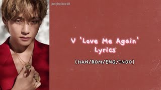 V - Love Me Again | Easy Lyrics (Han/Rom/Emg/Indo) | Lirik Terjemahan