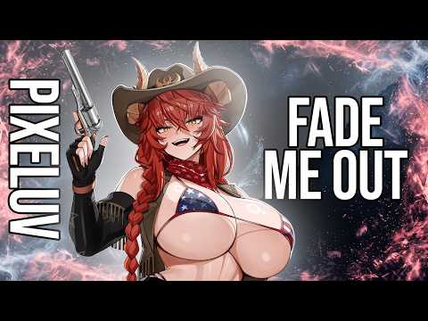 Pixeluv - Fade Me Out