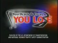 You Drink & Drive You Lose, National Highway Safety PSA, The WB KBWB-TV 20 (July 13, 2003)