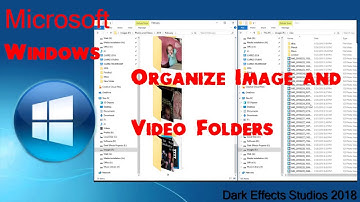 Microsoft Windows 10 - Organizing Image and Video Folders